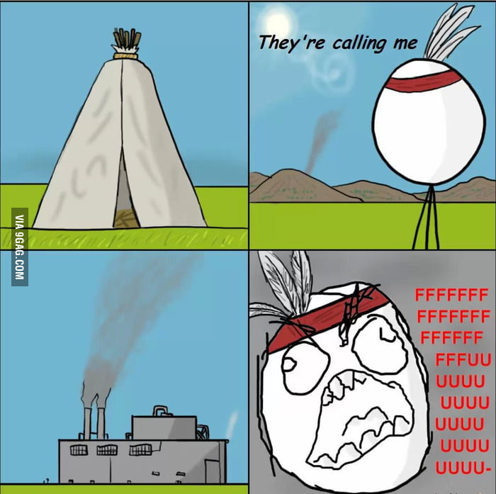 Native Rage 9GAG Native rage 9gag