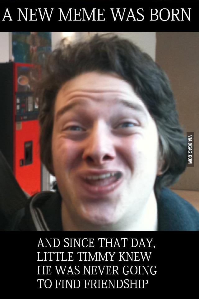 Poor Little Timmy 9gag