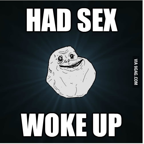 Forever alone - 9GAG