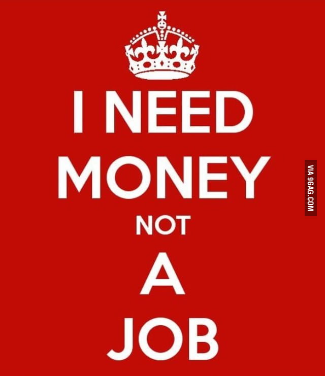 No money no funny перевод. Need money. I need money not boys. I need your money. I need my money.