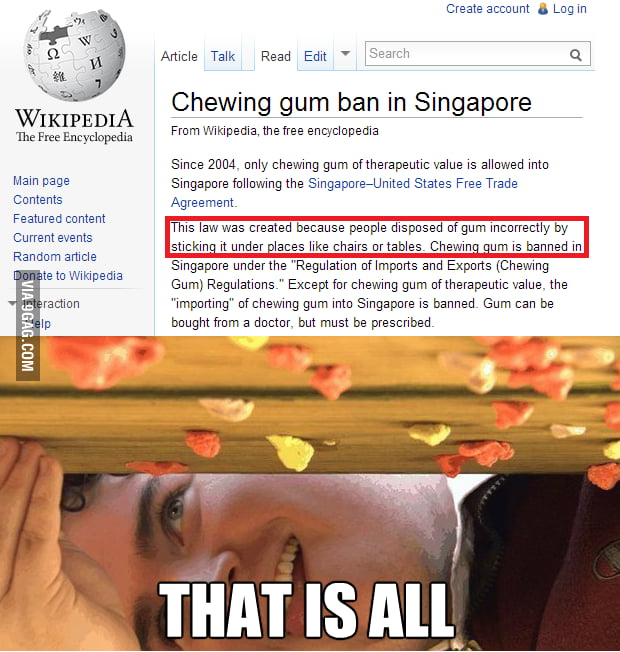 Why chewing gum is banned in Singapore? 9GAG