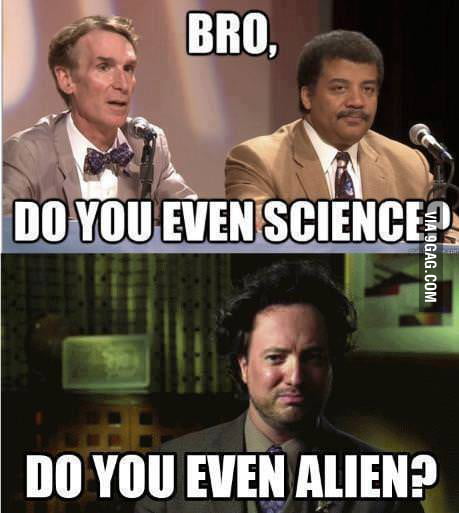 Do you even science bro? - 9GAG