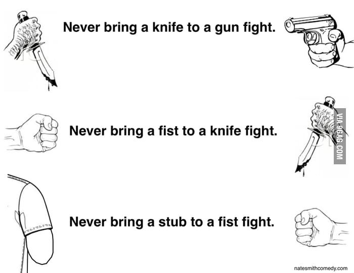 what-not-to-bring-to-a-fight-9gag