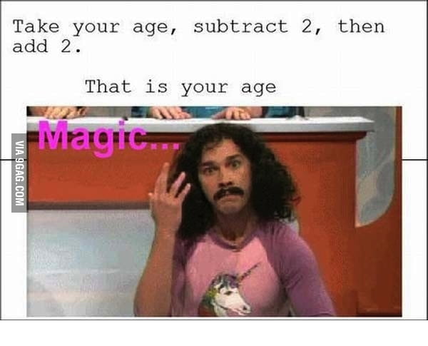 It's magic - 9GAG