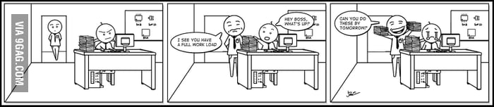 Work Work Work. My life everyday - 9GAG