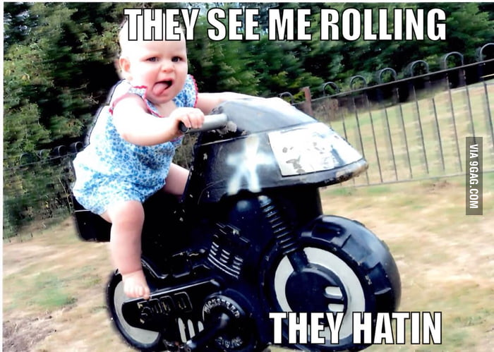 They See Me Rolling 9gag 3967