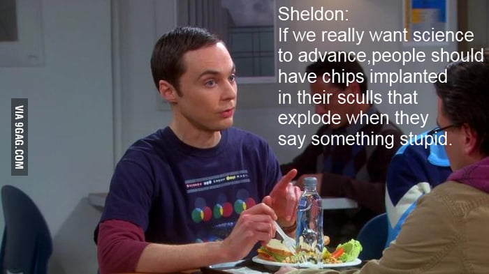 Sheldon Cooper on point. - 9GAG