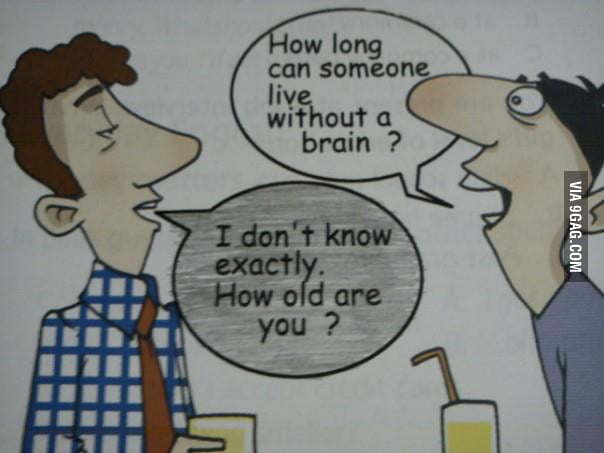 How old are you? - 9GAG