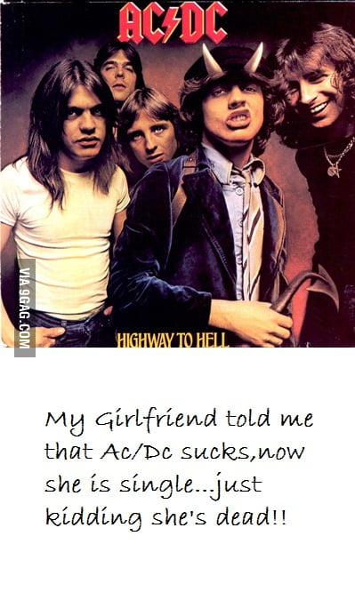 Ac/Dc sucks?? - 9GAG