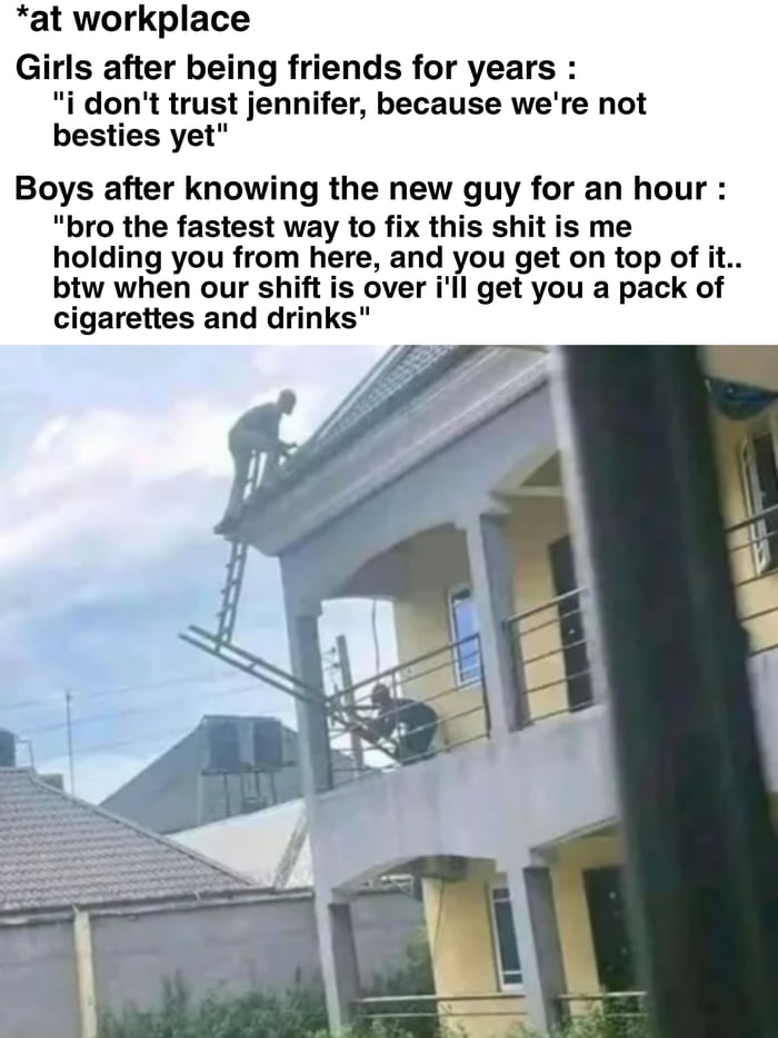 Bro get friendship.. and osha violations at the same time - 9GAG