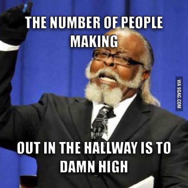 To damn high - 9GAG