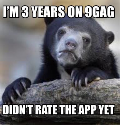 Bet I am not the only one - 9GAG