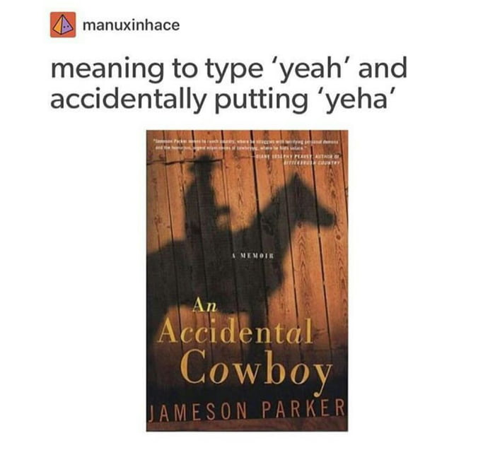 I Wanna Be A Cowboy Baby 9gag