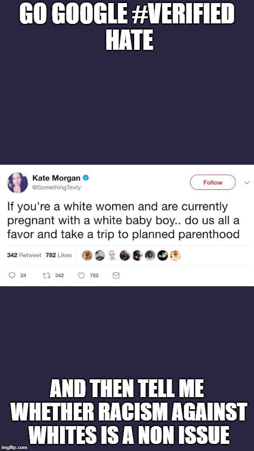 It S Not Racist If It S Against White People 9gag I'm an actual combat veteran myself, except i was fighting rag heads, not nazis. 9gag