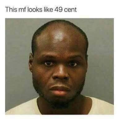 49 cent - 9GAG