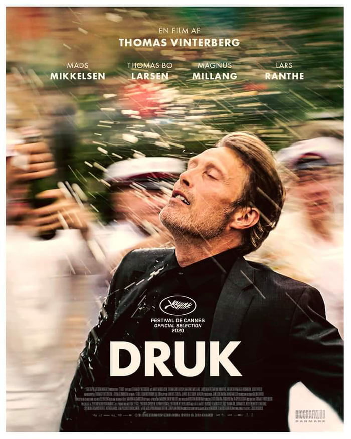 New Poster for Thomas Vinterberg's (The Hunt) latest film “DRUK” Starring  Mads Mikkelsen - 9GAG