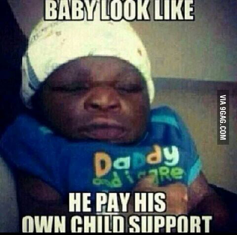 When your baby looks 25 years old.. - 9GAG