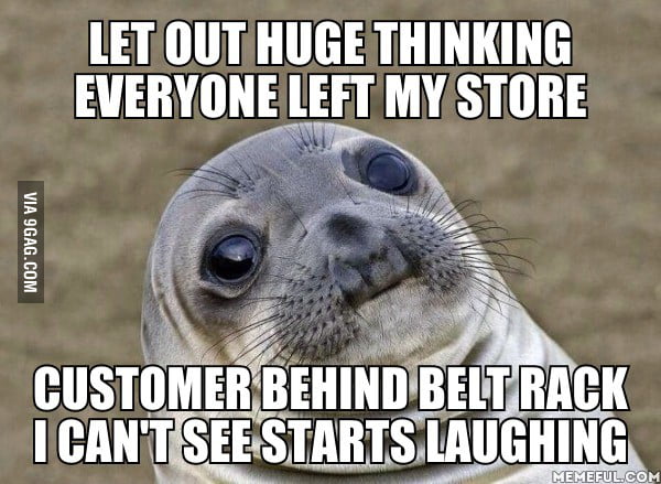 I thought all the customers had left... - 9GAG