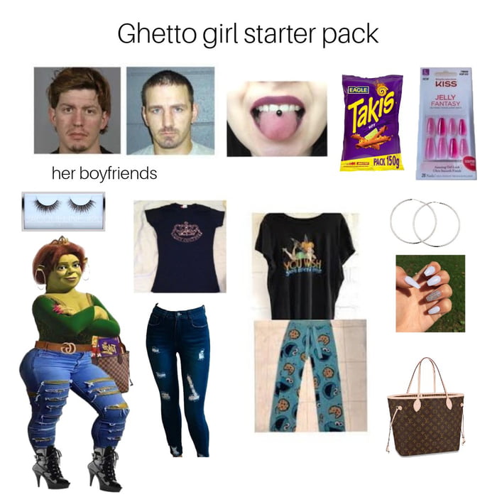 Ghetto girl starter pack - 9GAG