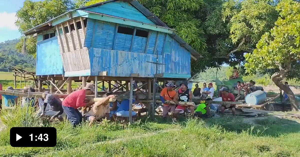 House-moving tradition called bayanihan in the Philippines - 9GAG