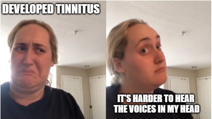 Gonna name my kid Tinnitus. It has a nice ring to it. - 9GAG