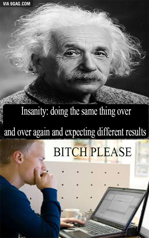 Albert Einstein Quote VS software developers - 9GAG