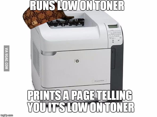 Scumbag office printer - 9GAG