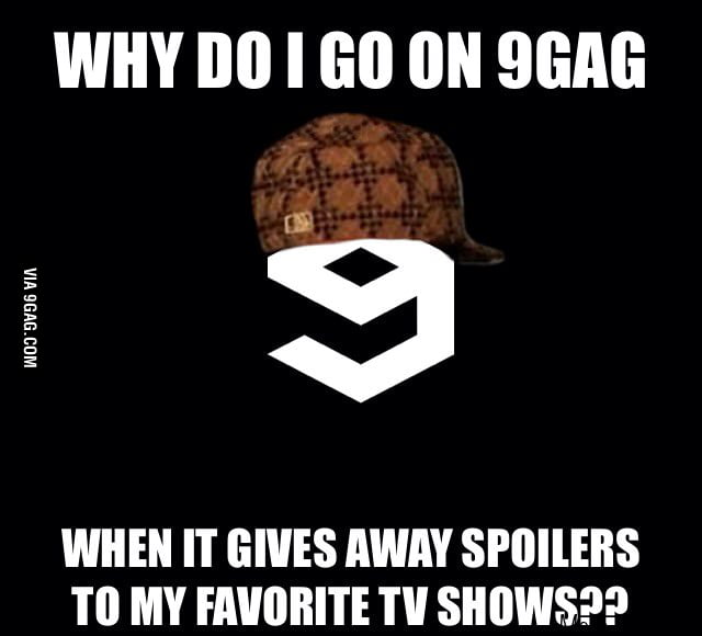 Recently I've been thinking this about scumbag 9GAG - 9GAG