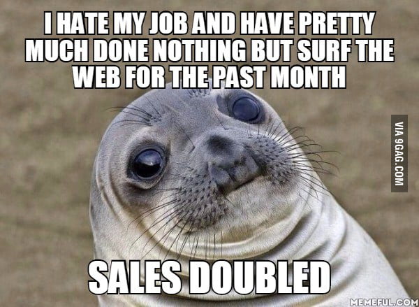 I'm in sales - 9GAG