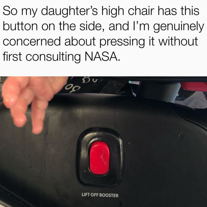 Daddy, what does this button do? - 9GAG