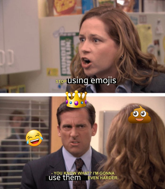 When someone (cough) tells you to stop using emojis... 9GAG