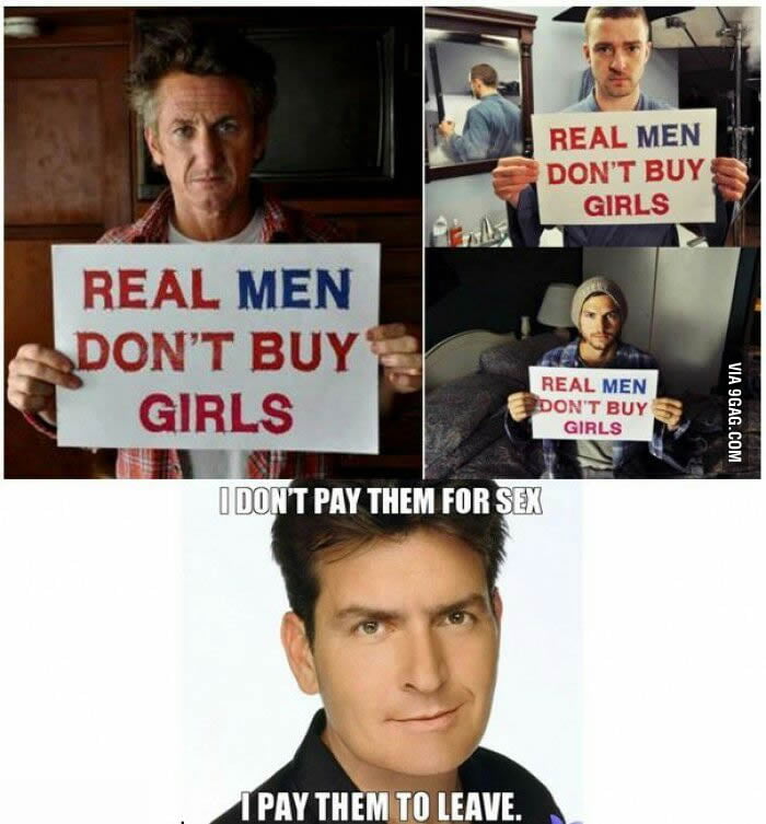 Dont buy. Real man. Real men don't buy girls. Чарли шин и Шон Пенн.