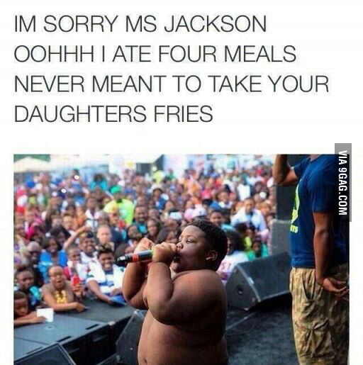 I'm sorry Ms. Jackson - 9GAG