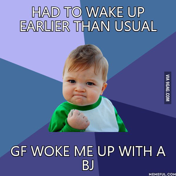 Best. Morning. Ever. - 9GAG