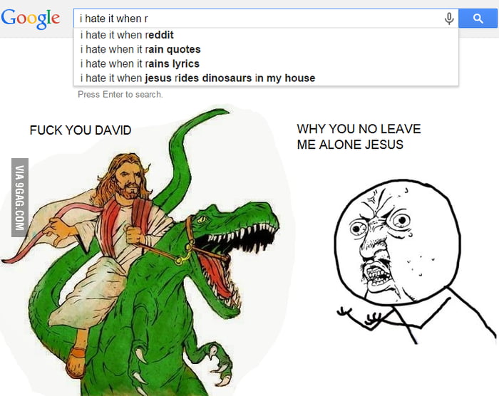LEAVE ME ALONE JESUS!!!! - 9GAG