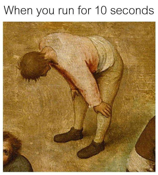 Knees weak, arms heavy. 9GAG