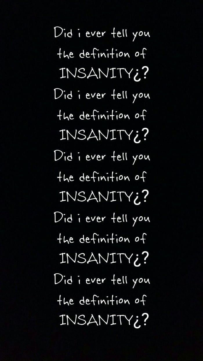 did-i-ever-tell-you-the-definition-of-insanity-english-subtitles