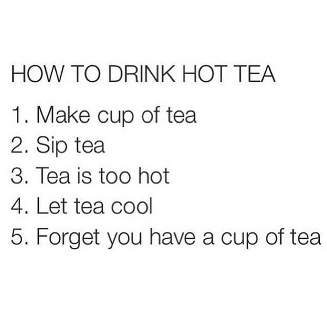 6. Make a a cup of tea 9GAG