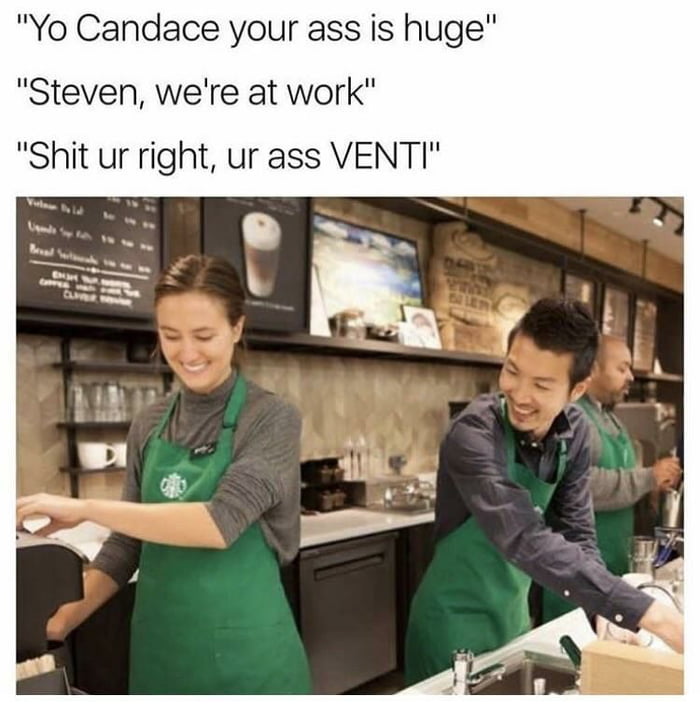Make Dat Starbucks Ass Clap 9gag 