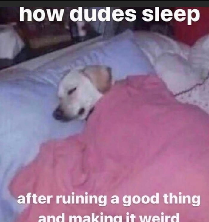 How dudes sleep - 9GAG