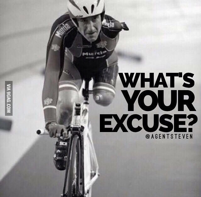 What's your excuse? - 9GAG