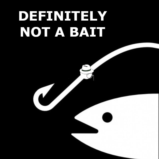 Gimme your best bait meme - 9GAG