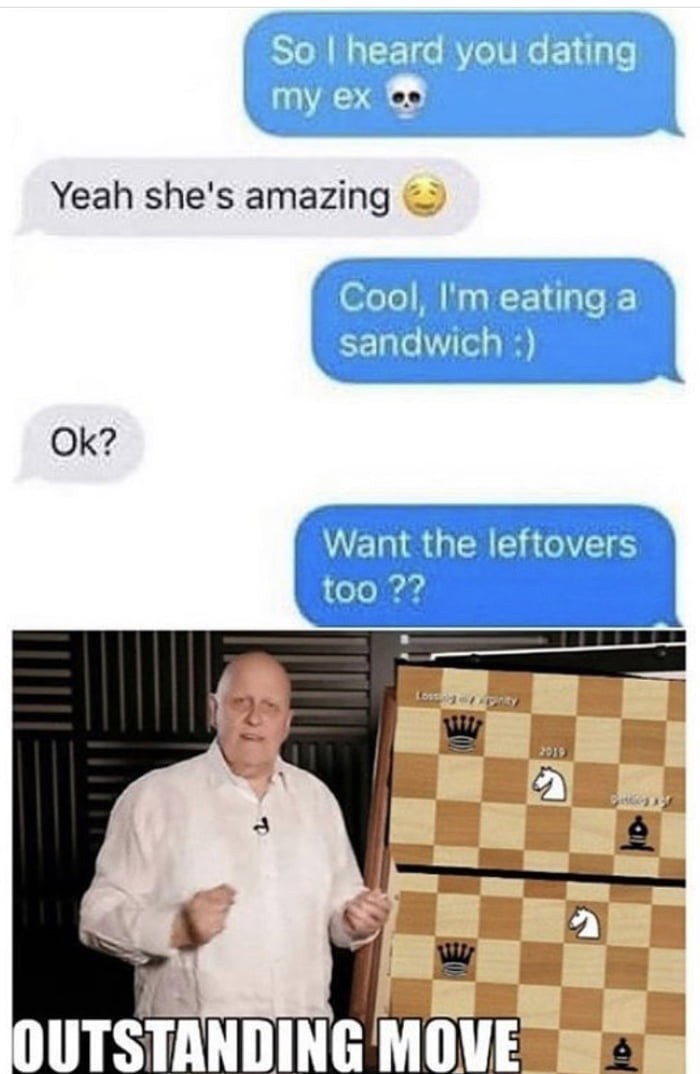 Yeah her. Outstanding move meme. I want them to Sandwich me.