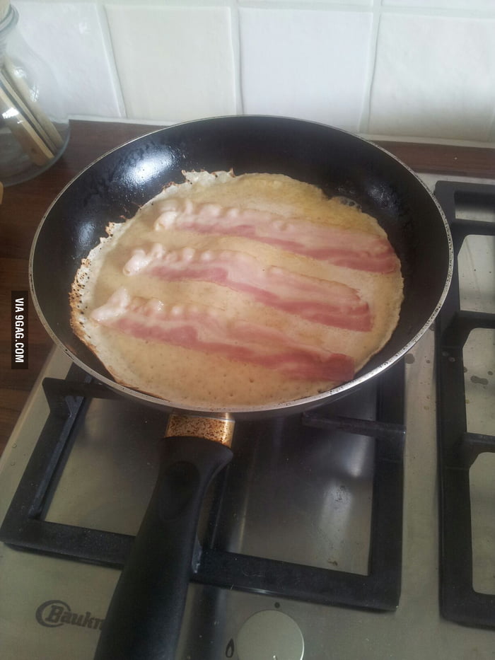 Bacon Pancakes, makin' Bacon Pancakes! I take some Bacon and I put it