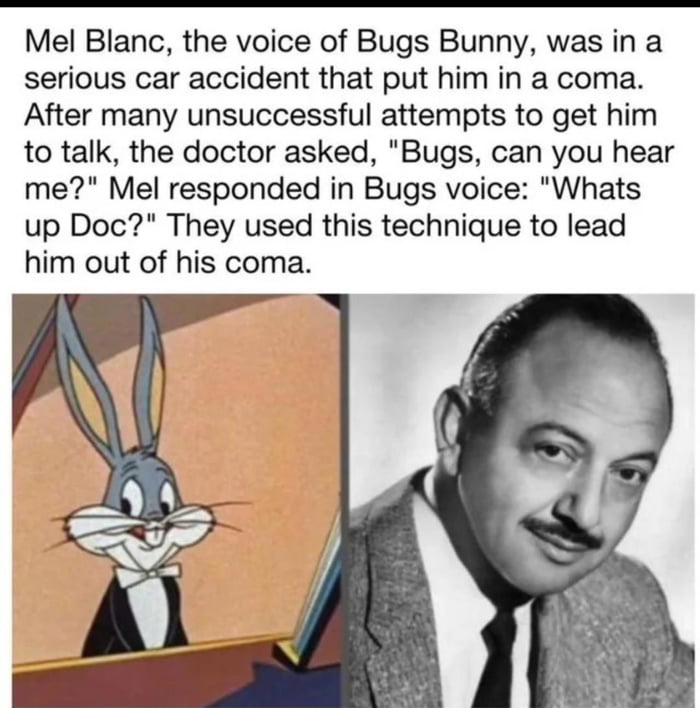 In 1961, doctors were able to wake Bugs Bunny voice actor from a coma ...