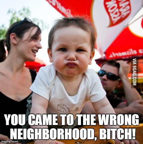 Wrong Neighborhood - 9GAG