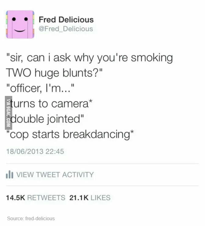 Even The Cops Love Drug Puns 9gag