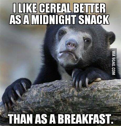 My thoughts on cereal - 9GAG