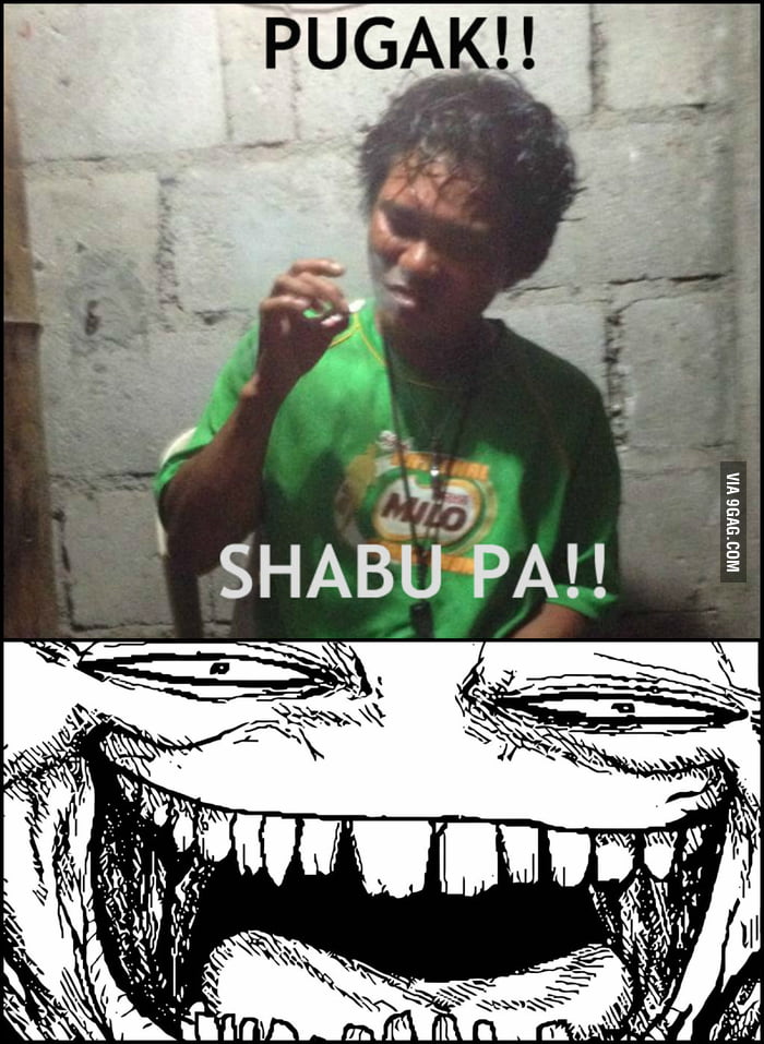 Shabu pa! lol - 9GAG