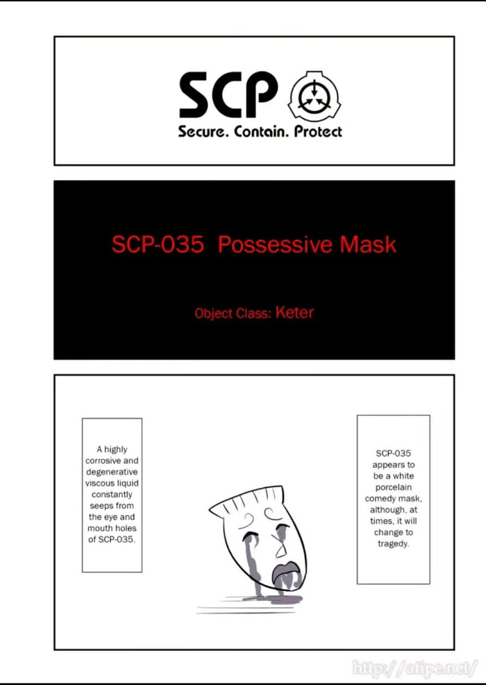 SCP-035 appears to be a white porcelain comedy mask, although, at time, scp  035